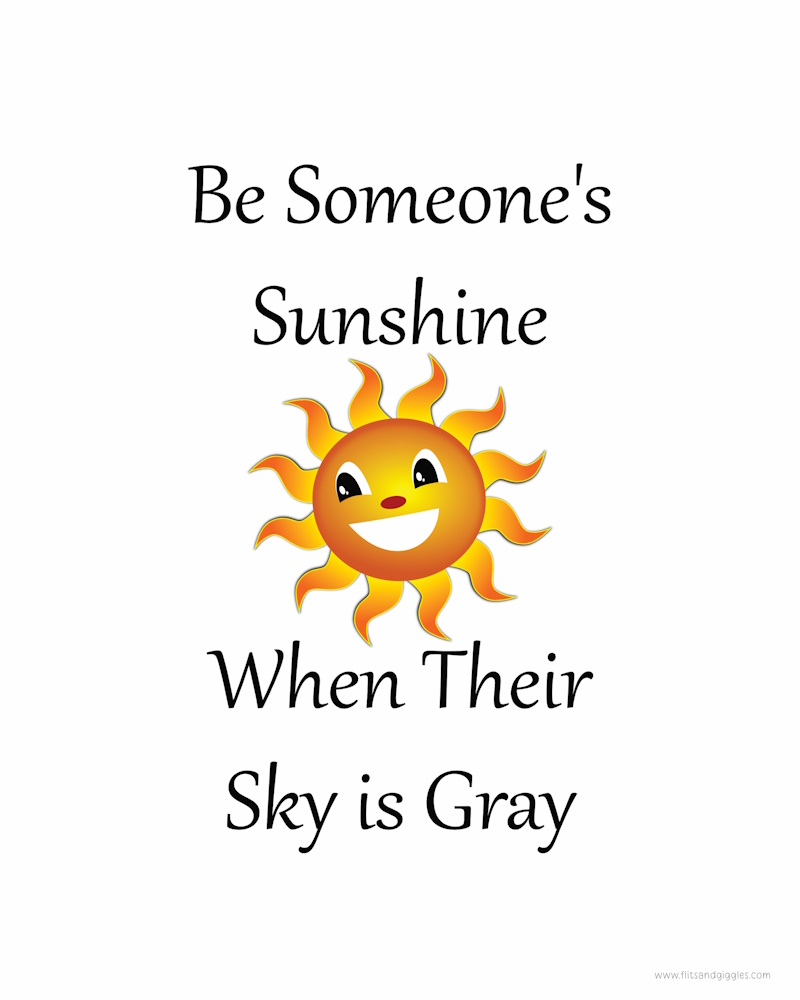 A bright cheerful sunshine with the caption "Be someone's sunshine when their sky is gray"