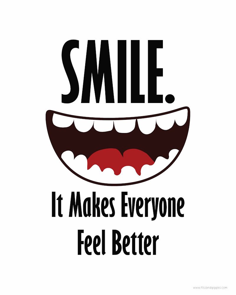 An image of a big open smiling mouth. Around it is the quote "Smile. It makes everyone feel better"